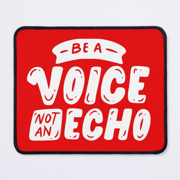 Item preview, Be a Voice Not an Echo designed and sold by Funky Fibers.