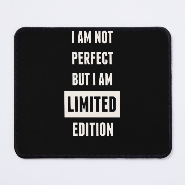 Item preview, I'm not perfect but I'm limited  designed and sold by shop memo.