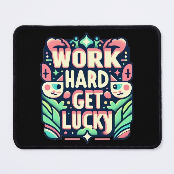 Item preview, Work hard get lucky  designed and sold by Coollzone.