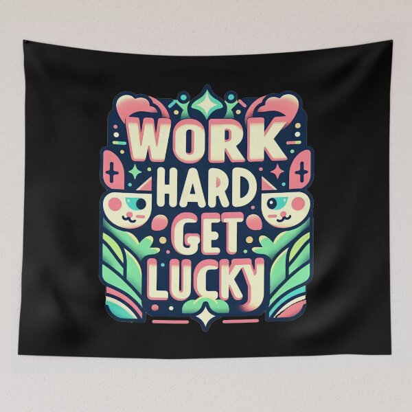 Item preview, Work hard get lucky  designed and sold by Coollzone.