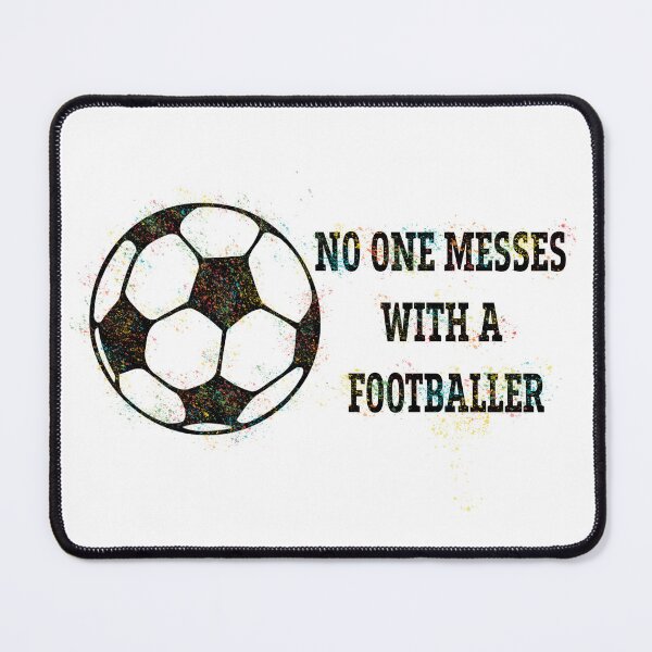 Item preview, no-one messes with a footballer designed and sold by Obi-clothing.