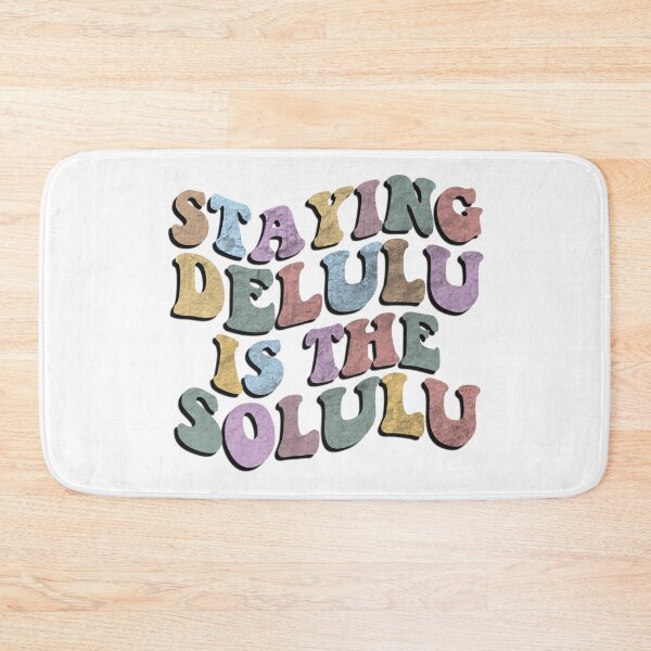 Item preview, staying delulu is the solulu designed and sold by vyascreations.
