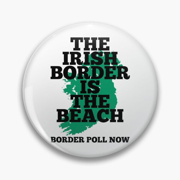 Item preview, The Irish Border is the Beach - Border Poll Now. designed and sold by REAL IRISH GIFTS.