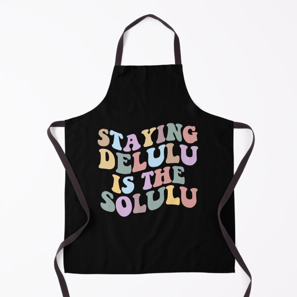 Item preview, staying delulu is the solulu designed and sold by vyascreations.