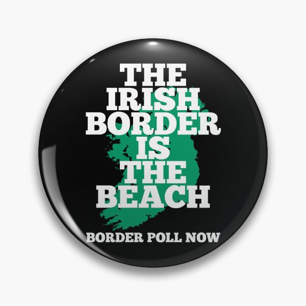 Item preview, The Irish Border is the Beach - Border Poll Now. designed and sold by REAL IRISH GIFTS.