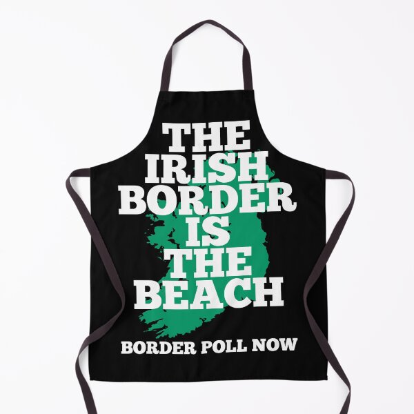 Item preview, The Irish Border is the Beach - Border Poll Now. designed and sold by REAL IRISH GIFTS.
