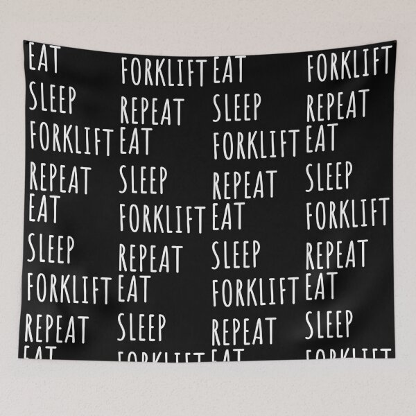 Item preview, Eat Sleep Forklift Repeat - white text designed and sold by EmeraldeaArt.