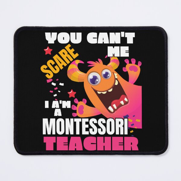 Item preview, Montessori Teacher, You Can't Scare Me I'm A Montessori Teacher designed and sold by TeyMank.