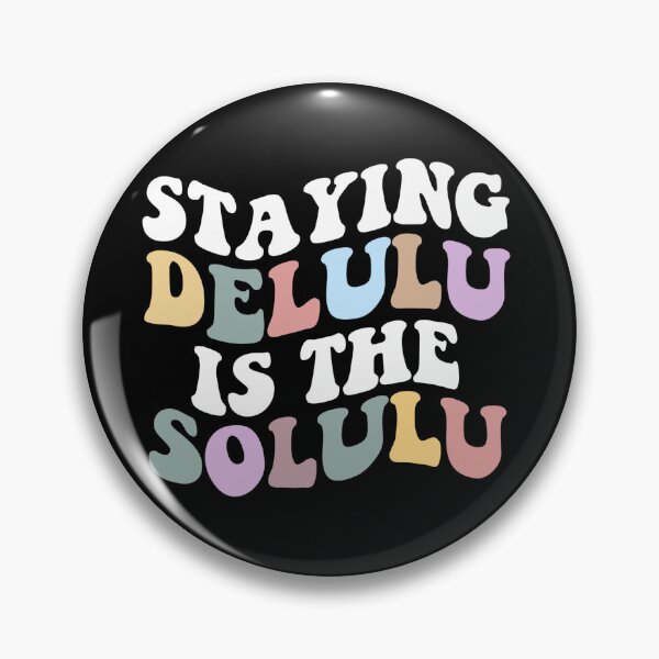 Item preview, staying delulu is the solulu designed and sold by vyascreations.