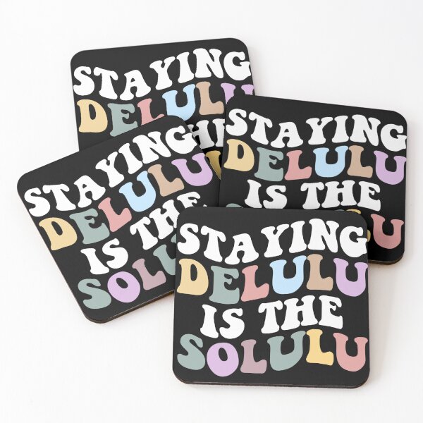 Item preview, staying delulu is the solulu designed and sold by vyascreations.