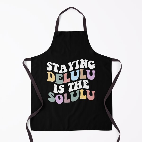 Item preview, staying delulu is the solulu designed and sold by vyascreations.