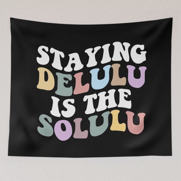 Item preview, staying delulu is the solulu designed and sold by vyascreations.
