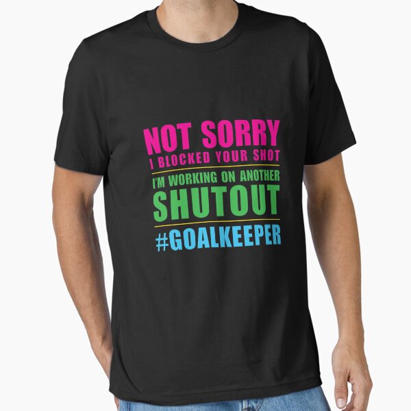 Working on my next SHUTOUT! Essential T-Shirt