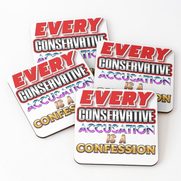 Item preview, Every Conservative Accusation is a Confession designed and sold by SDDP.