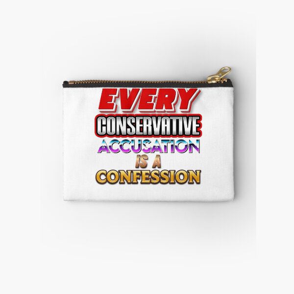 Item preview, Every Conservative Accusation is a Confession designed and sold by SDDP.