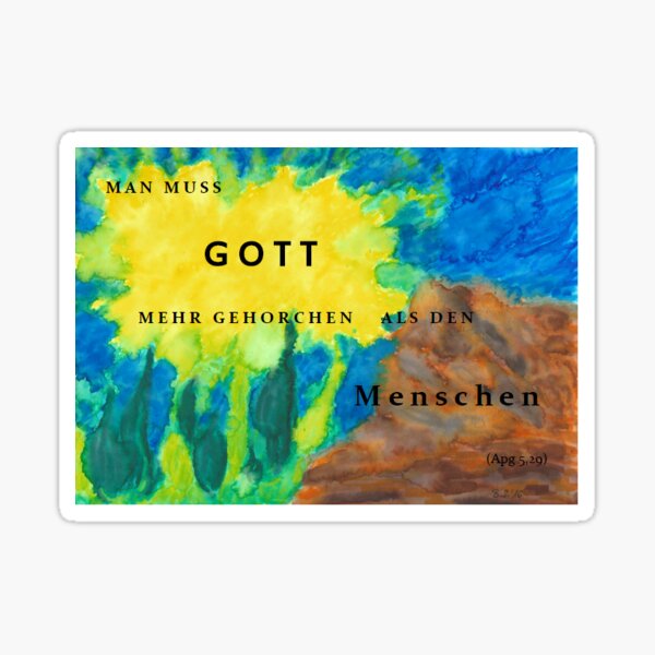 Quote from the Bible, "One must obey God rather than men", Acts 5:20 Sticker