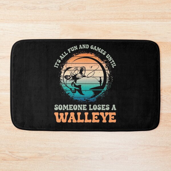 Item preview, Fun and Games Until Someone Loses a Walleye Funny Fisherman designed and sold by Chmielayka.