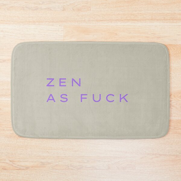 Item preview, Zen as fuck designed and sold by demiannadejonge.