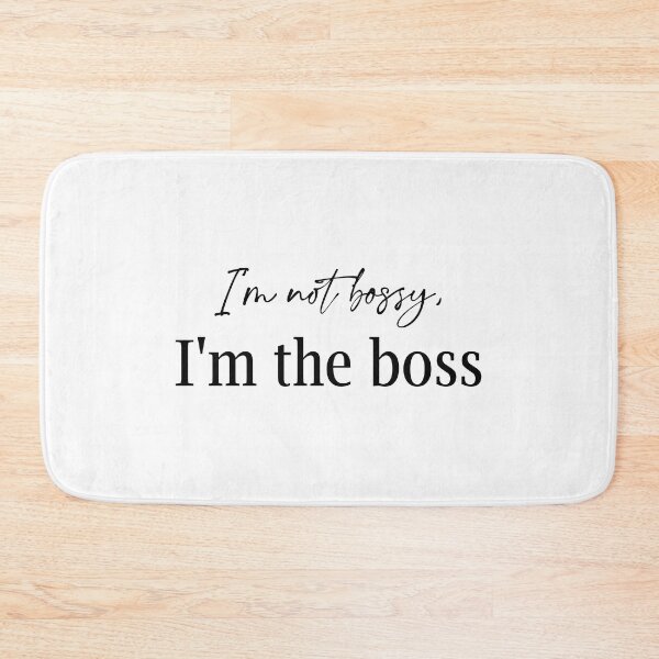 Item preview, I'm not bossy, I'm the boss designed and sold by Lomas Sublimado.