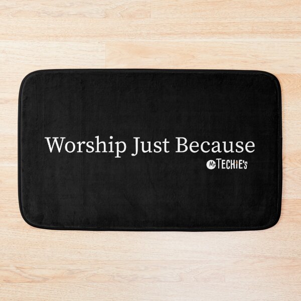 Item preview, Worship Just Because designed and sold by MrTechies.