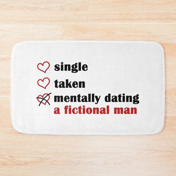 Item preview, Single Taken Mentally Dating a Fictional Man designed and sold by EmeraldeaArt.