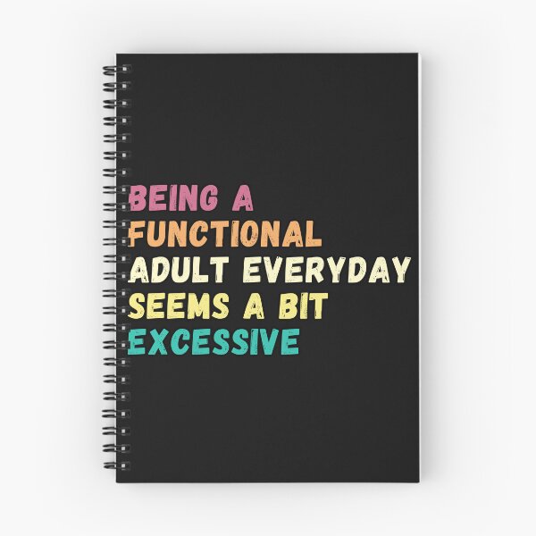 Item preview, Being A Functional Adult Everyday Seems A Bit Excessive , Sarcastic Adult retro vintage  designed and sold by Micro-dose.