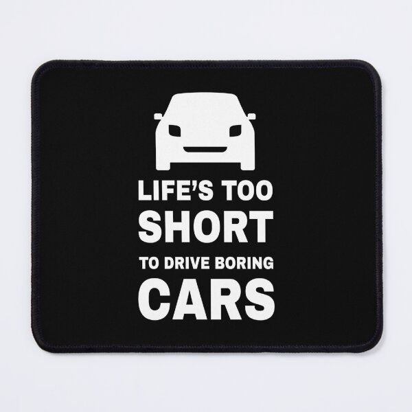 Item preview, Copy of Life is too short to drive boring cars white text quote of the day for petrolheads designed and sold by Wolf-Raf-Design.