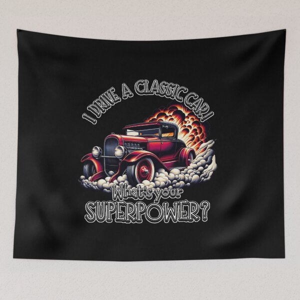 Item preview, I DRIVE A CLASSIC CAR, whats your SuperPower? designed and sold by Michael van der Hoorn.