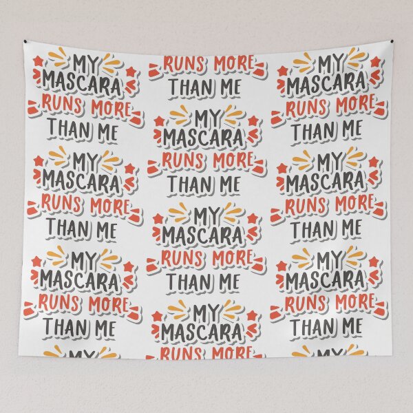 Item preview, My mascara runs more than me - colorful edition designed and sold by EmeraldeaArt.
