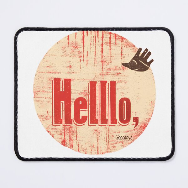 Item preview, Hello Goodbye designed and sold by TheWitsFoe.