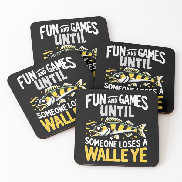 Item preview, Fun and Games Until Someone Loses a Walleye designed and sold by Print_Fuse.