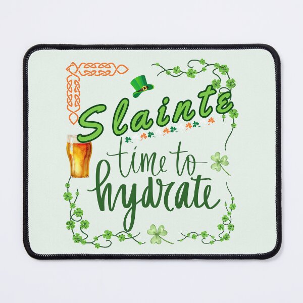 Item preview, Irish Cheer, time to hydrate Irish style. designed and sold by MCanderart.