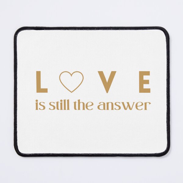 Item preview, Love is still the answer designed and sold by LoveFrequentSee.