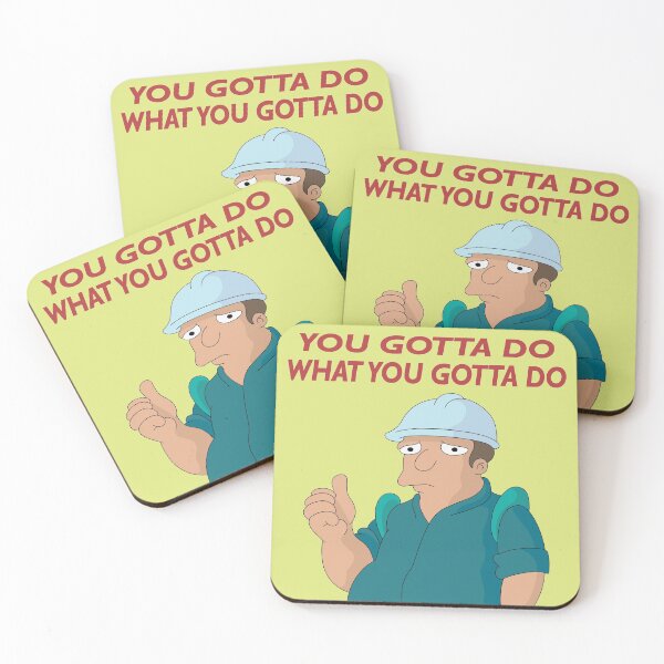 Item preview, You Gotta Do What You Gotta Do designed and sold by squeedy.