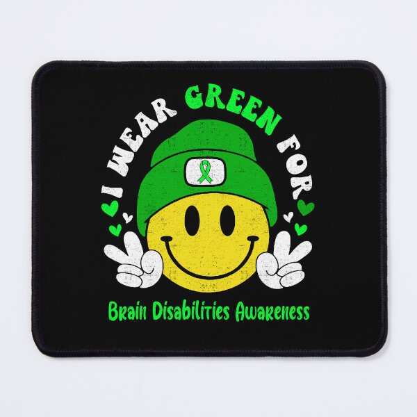Item preview, I Wear Green For Brain Disabilities Awareness, Brain Disabilities Awareness Month designed and sold by KatMercerr.