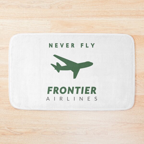 Item preview, Never Fly Frontier Airlines designed and sold by greentea713.