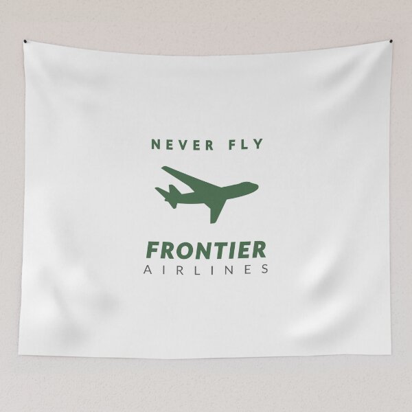Item preview, Never Fly Frontier Airlines designed and sold by greentea713.