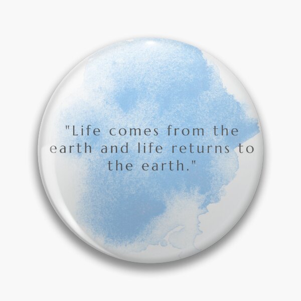 Item preview, Life comes from the earth and life returns to the earth designed and sold by Burkae.