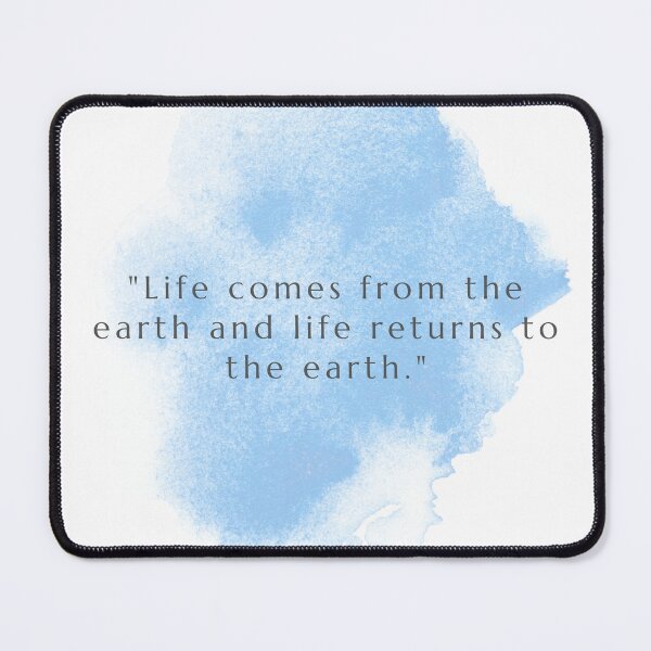 Item preview, Life comes from the earth and life returns to the earth designed and sold by Burkae.
