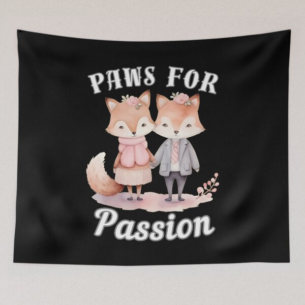 Item preview, Paws for Passion. fox quote designed and sold by FoxVibes.