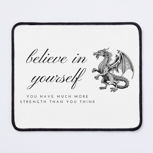 Item preview, Believe in yourself: dragon wisdom for inner strength designed and sold by Pilot-Eugen.