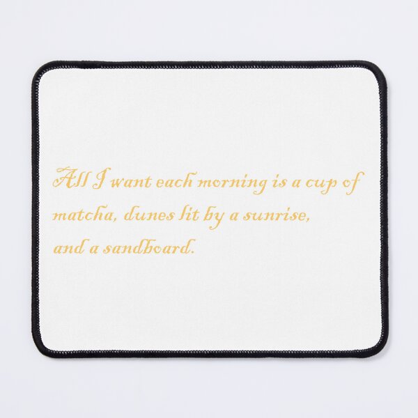 Item preview, On Matcha, Sunrise And Sandboarding designed and sold by BReinbold.