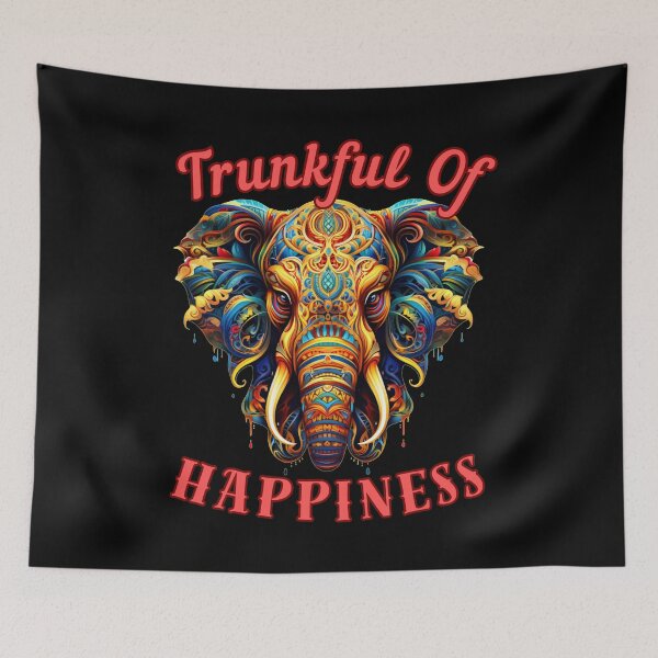 Item preview, Trunkful Of Happiness. elephant saying designed and sold by ElephantVibes.