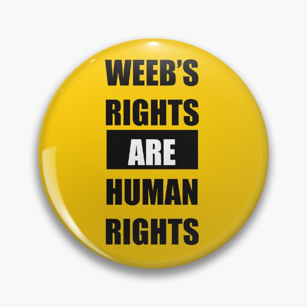 Item preview, Weeb’s Rights are Human Rights (v1) designed and sold by StudioX27.