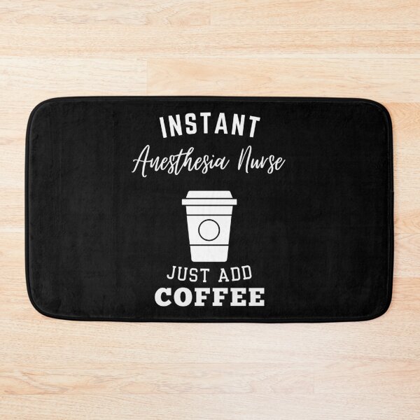Item preview, Instant Anesthesia Nurse just add coffee designed and sold by annoying-shirts.
