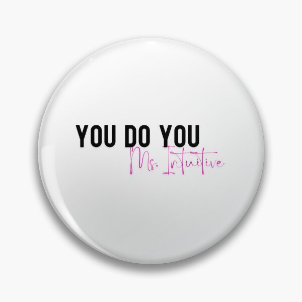 Item preview, YOU DO YOU MS. INTUITIVE designed and sold by iAmmAja43.
