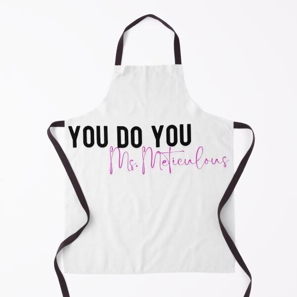 Item preview, YOU DO YOU MS. METICULOUS designed and sold by iAmmAja43.