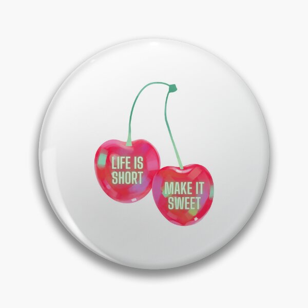 Item preview, Old Dominion Life Is Short Make It Sweet Cherries designed and sold by whatabouthayley.