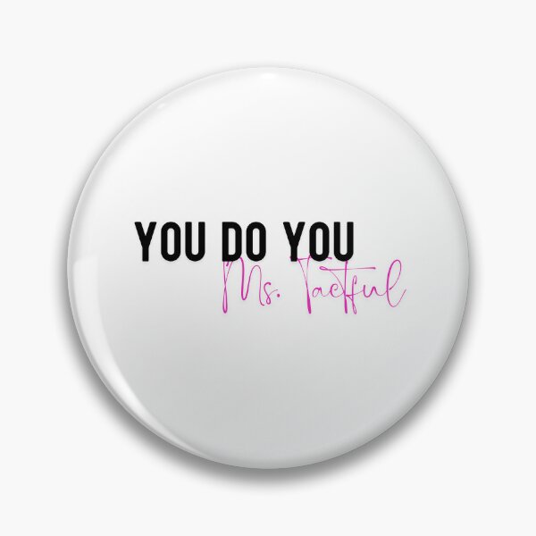 Item preview, YOU DO YOU MS. TACTFUL designed and sold by iAmmAja43.