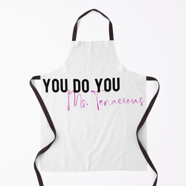 Item preview, YOU DO YOU MS. TENACIOUS designed and sold by iAmmAja43.